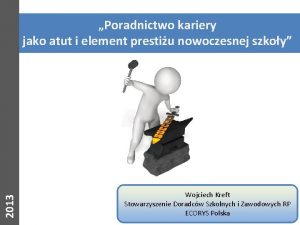 2013 Poradnictwo kariery jako atut i element prestiu