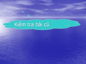 Kim tra bi c Cu hi 1 Nhp