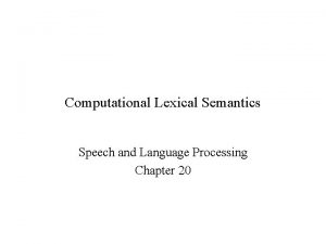 Computational Lexical Semantics Speech and Language Processing Chapter