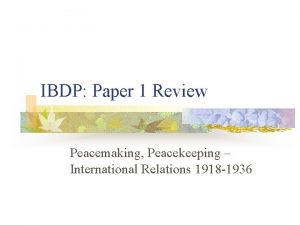 IBDP Paper 1 Review Peacemaking Peacekeeping International Relations