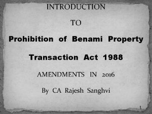 INTRODUCTION TO Prohibition of Benami Property Transaction Act