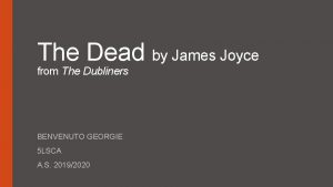 The Dead by James Joyce from The Dubliners