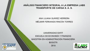 ANLISIS FINANCIERO INTEGRAL A LA EMPRESA LABS TRANSPORTE