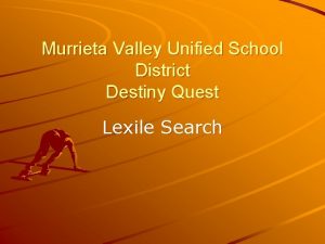 Murrieta Valley Unified School District Destiny Quest Lexile