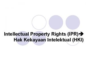 Intellectual Property Rights IPR Hak Kekayaan Intelektual HKI