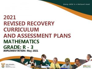 2021 REVISED RECOVERY CURRICULUM AND ASSESSMENT PLANS MATHEMATICS