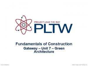 Fundamentals of Construction Gateway Unit 7 Green Architecture