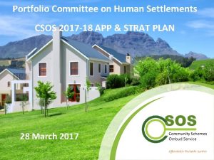 Portfolio Committee on Human Settlements CSOS 2017 18