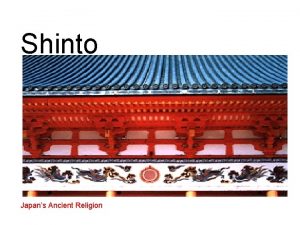 Shinto Japans Ancient Religion Shintoism is a Polytheistic