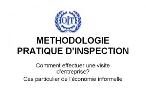 METHODOLOGIE PRATIQUE DINSPECTION Comment effectuer une visite dentreprise