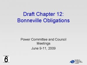 Draft Chapter 12 Bonneville Obligations Power Committee and