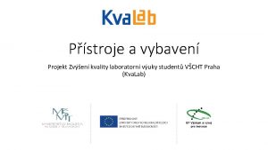 Pstroje a vybaven Projekt Zven kvality laboratorn vuky