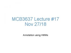 MCB 3637 Lecture 17 Nov 2718 Annotation using