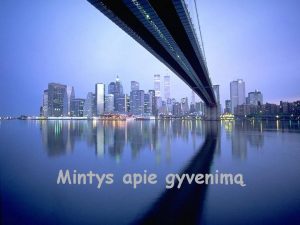 Mintys apie gyvenim Ms gyvenimas ne visada gali