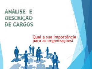 Qual a sua importncia para as organizaes Cargo