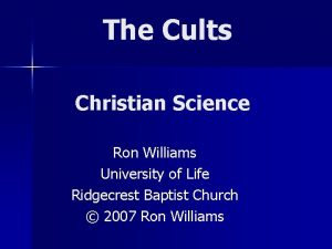 The Cults Christian Science Ron Williams University of