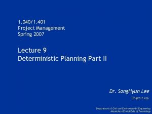 1 0401 401 Project Management Spring 2007 Lecture
