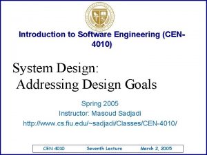 Introduction to Software Engineering CEN 4010 System Design