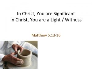 In Christ You are Significant In Christ You