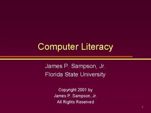 Computer Literacy James P Sampson Jr Florida State