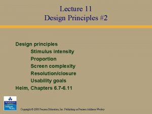 Lecture 11 Design Principles 2 Design principles Stimulus