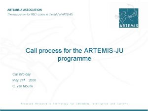 Call process for the ARTEMISJU programme Call info