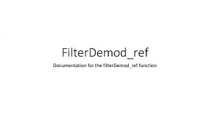 Filter Demodref Documentation for the filter Demodref function