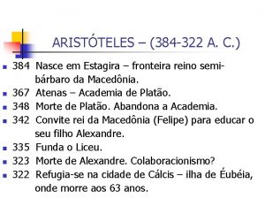 ARISTTELES 384 322 A C n n n
