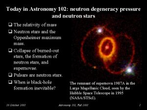 Today in Astronomy 102 neutron degeneracy pressure and