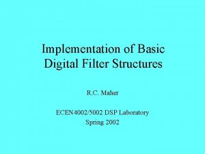 Implementation of Basic Digital Filter Structures R C