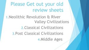 Please Get out your old review sheets 1