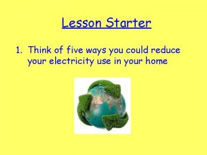 Lesson Starter 1 Think of five ways you