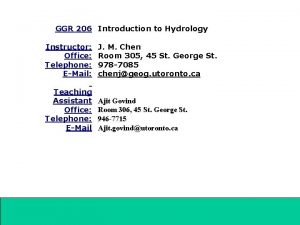 GGR 206 Introduction to Hydrology Instructor Office Telephone