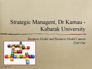 Strategic Managent Dr Kamau Kabarak University Business Model