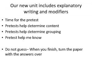 Our new unit includes explanatory writing and modifiers