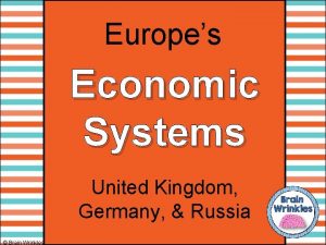 Europes Economic Systems United Kingdom Germany Russia Brain