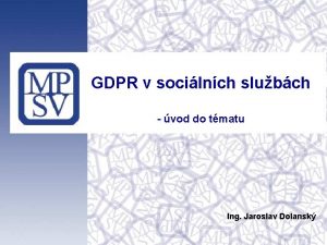 GDPR v socilnch slubch vod do tmatu Ing