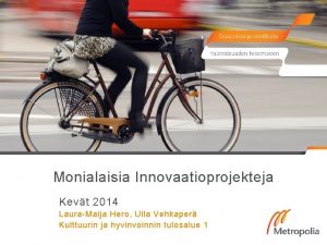 Monialaisia Innovaatioprojekteja Kevt 2014 LauraMaija Hero Ulla Vehkaper