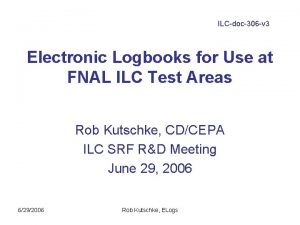 ILCdoc306 v 3 Electronic Logbooks for Use at