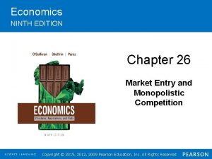 Economics NINTH EDITION Chapter 26 Market Entry and