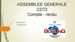 ASSEMBLEE GENERALE CD 72 Compte rendu SAISON 2015