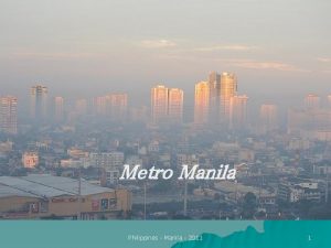 Metro Manila Philippines Manila 2011 1 Philippines Manila