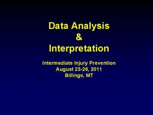 Data Analysis Interpretation Intermediate Injury Prevention August 23