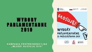 WYBORY PARLAMENTARNE 2019 KAMPANIA PROFREKWENCYJNA MODZI GOSUJ 2019