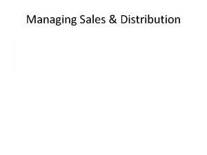 Managing Sales Distribution Major Budgetary Factors Sales Force