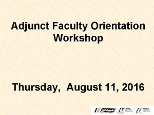 Adjunct Faculty Orientation Workshop Thursday August 11 2016