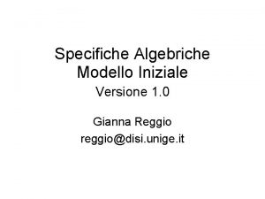 Specifiche Algebriche Modello Iniziale Versione 1 0 Gianna