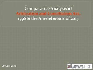 Comparative Analysis of Arbitration and Conciliation Act 1996