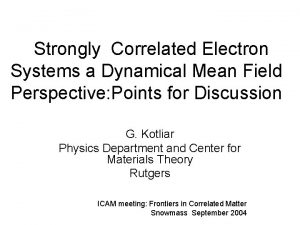 Strongly Correlated Electron Systems a Dynamical Mean Field