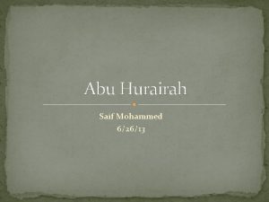 Abu Hurairah Saif Mohammed 62613 Where was he